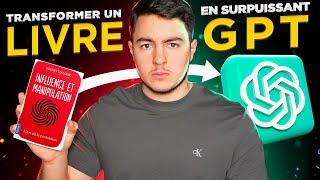 J'ai TRANSFORMÉ ce Livre en GPT ! (La méthode complète)