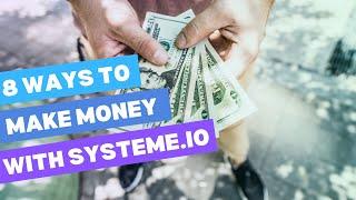 8 best ways to make money with systeme.io in 2024 (multiple income stream)