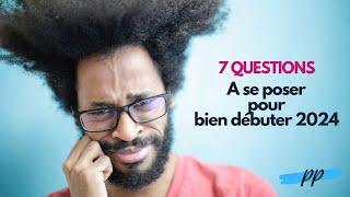 7 questions à te poser pour réussir 2024